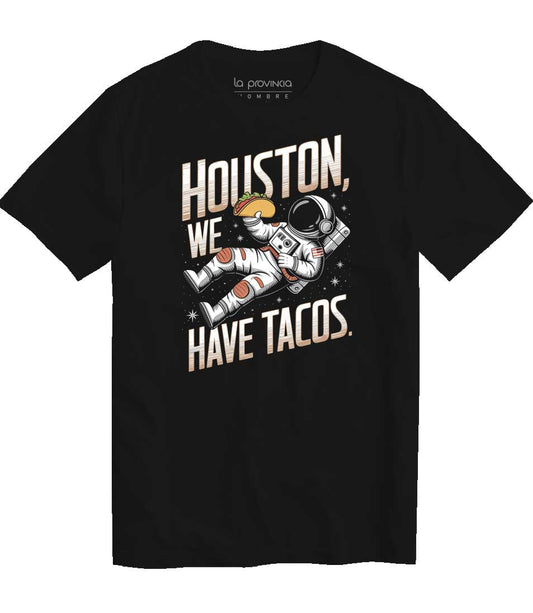 Playera Houston we have a Tacos